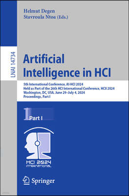 Artificial Intelligence in Hci: 5th International Conference, Ai-Hci 2024, Held as Part of the 26th Hci International Conference, Hcii 2024, Washingto