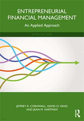 Entrepreneurial Financial Management: An Applied Approach