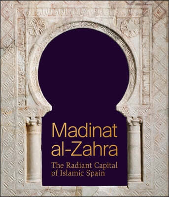 Madinat Al-Zahra: The Radiant Capital of Islamic Spain