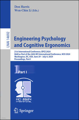 Engineering Psychology and Cognitive Ergonomics: 21st International Conference, Epce 2024, Held as Part of the 26th Hci International Conference, Hcii