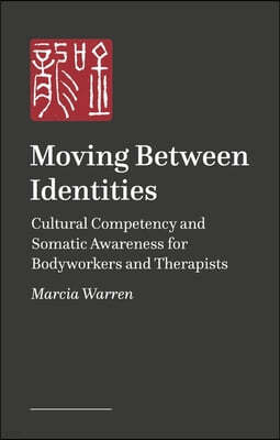 Moving Between Identities: Multiculturalism, Somatic Awareness and Embodied Code-Switching(r)