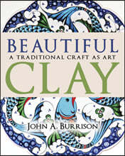 Beautiful Clay: A Traditional Craft as Art
