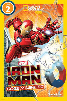 National Geographic Kids Readers Level 2 : Iron Man Goes Magnetic