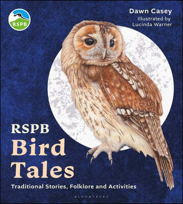 Rspb Bird Tales: Traditional Stories, Folklore and Activities for the Whole Family
