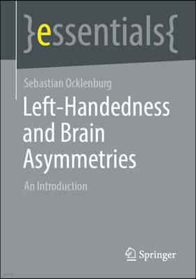 Left-Handedness and Brain Asymmetries: An Introduction