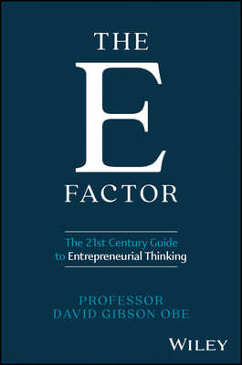 The E Factor: The 21st Century Guide to Critical Thinking
