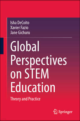 Global Perspectives on Stem Education: Theory and Practice