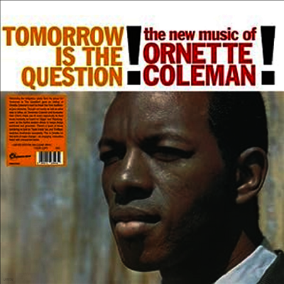 Ornette Coleman — Tomorrow Is The Question! 앨범 커버