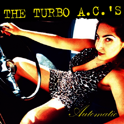 Turbo A.C.'s — Automatic (Reissue)(Bonus Track) 앨범 커버