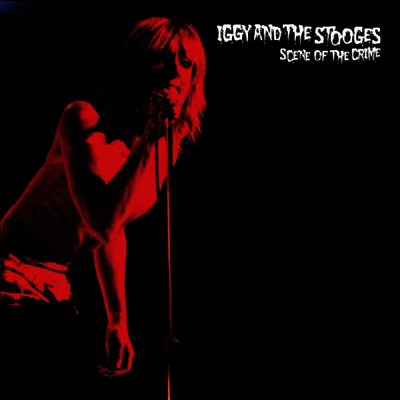 Iggy & The Stooges — Scene Of The Crime 앨범 커버