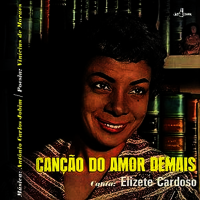 Elizete Cardoso — Cancao Do Amor Demais (4 Bonus Tracks) 앨범 커버