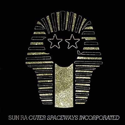 Sun Ra — Outer Spaceways Incorporated (Remastered) 앨범 커버