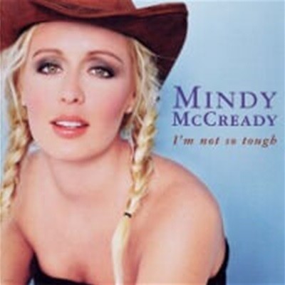 Mindy McCready / I'm Not So Tough ()