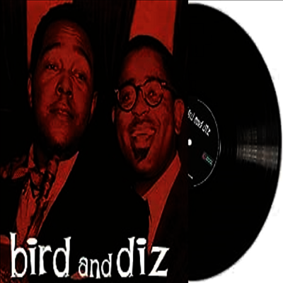 Charlie Parker & Dizzy Gillespie — Bird And Diz 앨범 커버