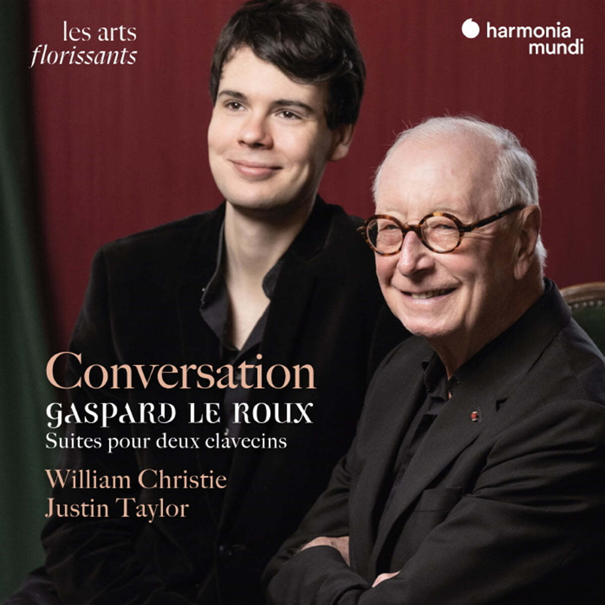 William Christie / Justin Taylor 대화 - 두 대의 하프시코드를 위한 모음곡 (Conversation - Gaspard Le Roux: Suites For 2 Harpsichords)