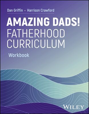 Amazing Dads! Fatherhood Curriculum, Workbook