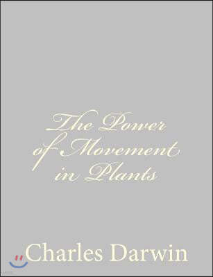 The Power of Movement in Plants