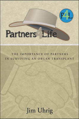 Partners 4 Life: The Importance of Partners in Surviving an Organ Transplant