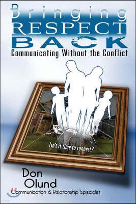 Bringing Respect Back: Communicating Without the Conflict