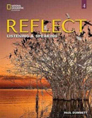 Reflect : Listening & Speaking 4