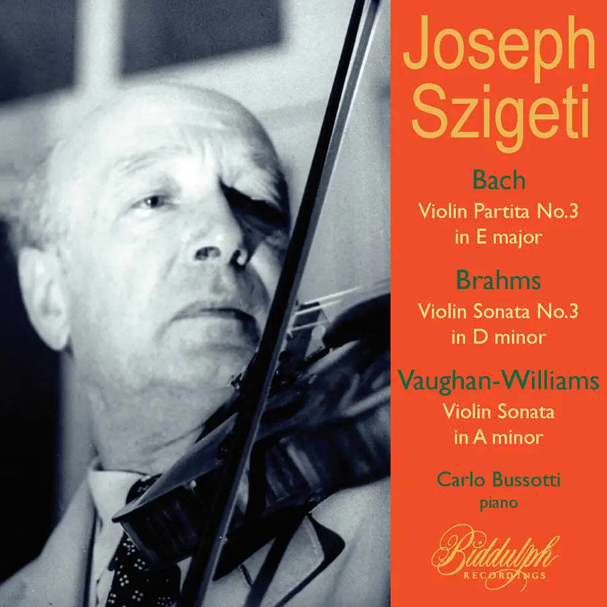Joseph Szigeti 바흐: 바이올린 파르티타 3번/브람스: 바이올린 소나타 3번/본 윌리엄스: 바이올린 소나타 (Szigeti Plays Bach, Brahms & Vaughan Williams)