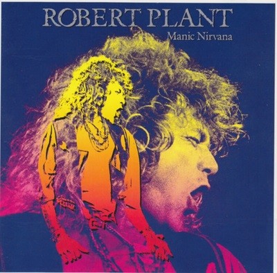 로버트 플랜트 (Robert Plant) - Manic Nirvana