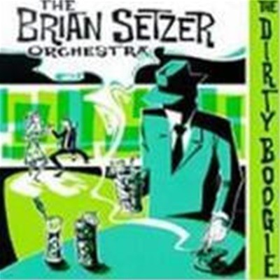Brian Setzer Orchestra / The Dirty Boogie