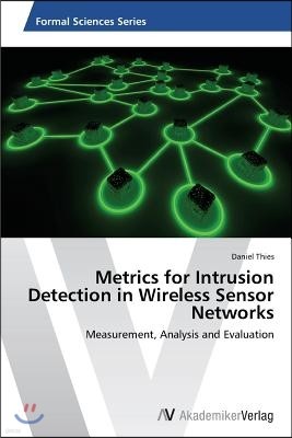 Metrics for Intrusion Detection in Wireless Sensor Networks