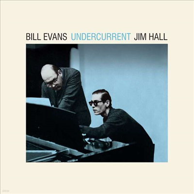 Bill Evans & Jim Hall - Undercurrent (2 Bonus Tracks)(180G)(Blue LP)