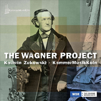 ٱ׳ Ʈ - ũ  (The Wagner Project - Wesendonck Lieder)(CD) - Kathrin Zukowski