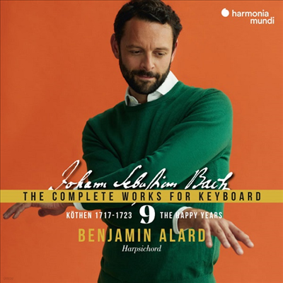 바흐: 건반악기 전곡 9집 (Bach: The Complete Works For Keyboard 9 - The Happy Years) (2CD) - Benjamin Alard