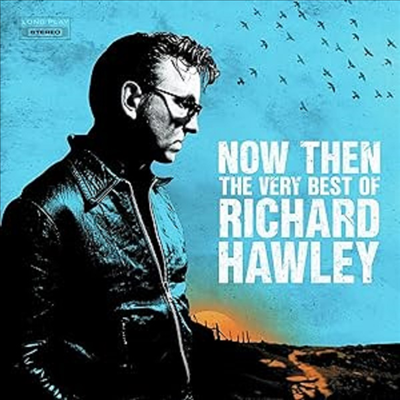 Richard Hawley — Now Then: The Very Best Of Richard Hawley 앨범 커버
