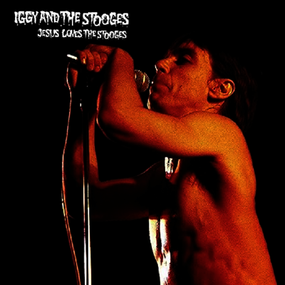 Iggy & The Stooges — Jesus Loves The Stooges 앨범 커버