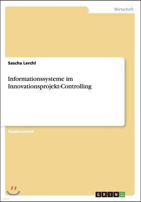 Informationssysteme Im Innovationsprojekt-Controlling