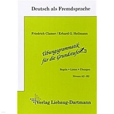 Deutsch als Fremdsprache : Ubungsgrammatik fuer die Grundstufe