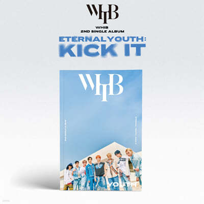 WHIB (휘브) - 싱글앨범 2집 'ETERNAL YOUTH : KICK IT' [YOUTH ver.]