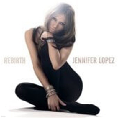 Jennifer Lopez / Rebirth