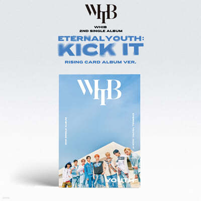 WHIB (휘브) - 싱글앨범 2집 'ETERNAL YOUTH : KICK IT' [RISING ver.][YOUTH ver.]