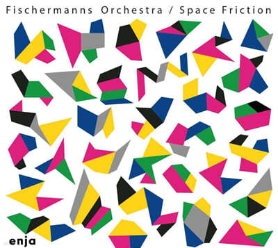 Fischermanns Orchestra (ǼŸ ɽƮ) - Space Friction