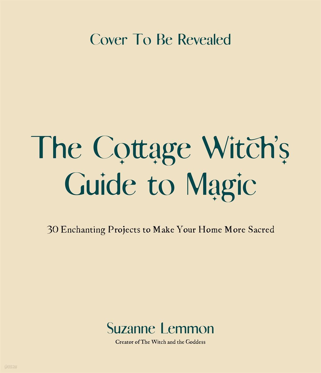 The Cottage Witch&#39;s Guide to Magic