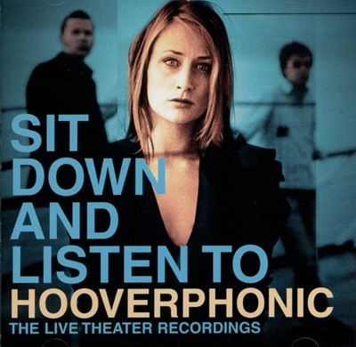후버포닉 (Hooverphonic) - Sit Down And Listen To(EU발매)
