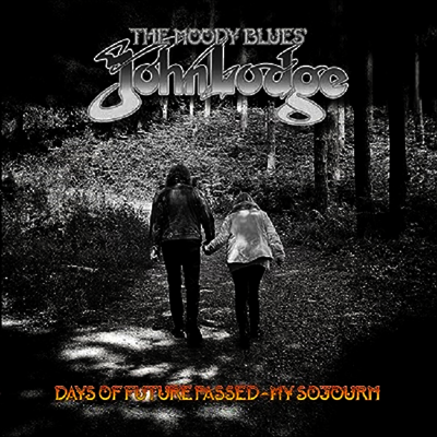 John Lodge — Days Of Future Passed - My Sojourn 앨범 커버