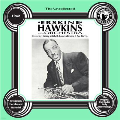Erskine Hawkins - The Uncollected: Erskine Hawkins and His Orchestra - 1942 (CD-R)