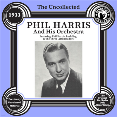 Phil Harris - The Uncollected: Phil Harris and His Orchestra - 1933 (CD-R)