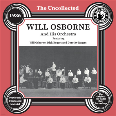 Will Osborne - The Uncollected: Will Osborne and His Orchestra - 1936 (CD-R)