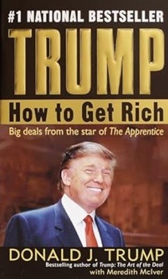 Trump: How to Get Rich. paperback