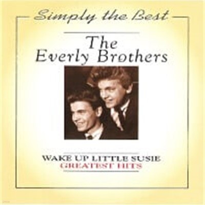 Everly Brothers / Wake Up Little Susie - Greatest Hits ()