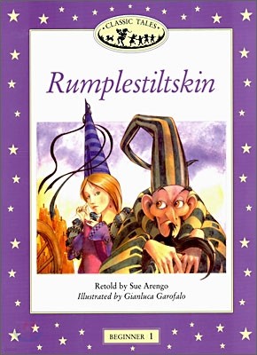 Classic Tales Beginner Level 1 : Rumplestiltskin : Story book