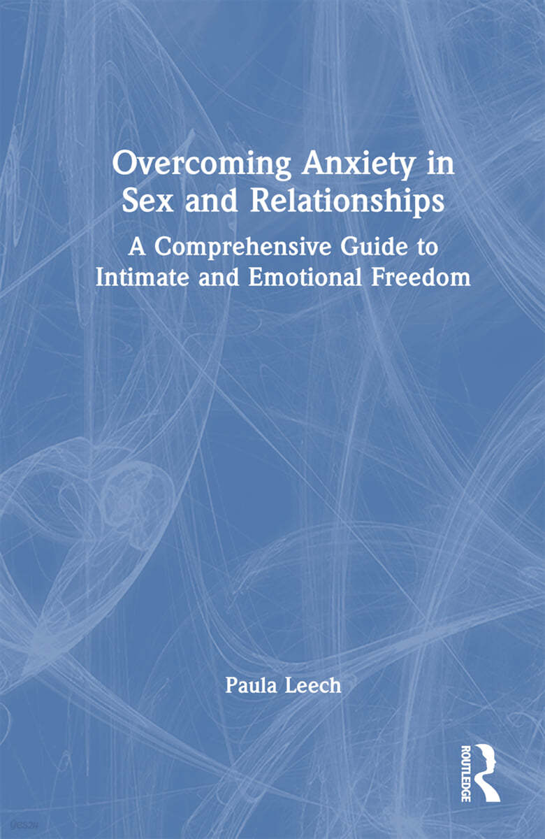 Overcoming Anxiety in Sex and Relationships - 예스24