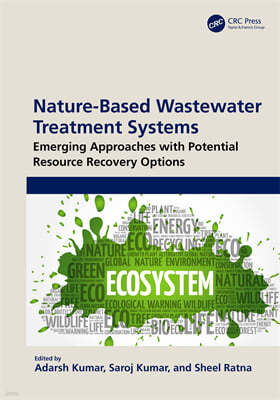 Nature-Based Wastewater Treatment Systems: Emerging Approaches with Potential Resource Recovery Options